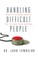 Handling Difficult People