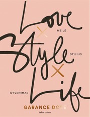 Meilė X Stilius X Gyvenimas