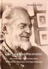 Apie tai, kas neturi išnykti: XX a. pabaigos – XX a. 8 dešimtmečio etnografinė Žemaitijos apylinkių medžiaga
