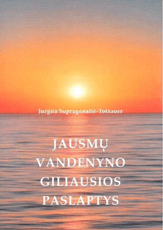 Jausmų vandenyno giliausios paslaptys
