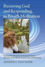 Receiving God and Responding, in Breath Meditation