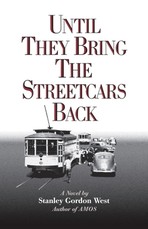 Until They Bring the Streetcars Back