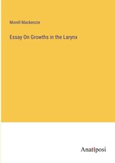 Essay On Growths in the Larynx