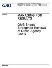 Managing for results, OMB should strengthen reviews of cross-agency goals