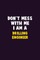 Don't Mess With Me, I Am A Drilling Engineer
