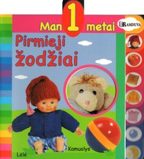 Pirmieji žodžiai. Man 1 metai