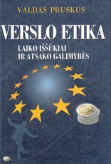 Verslo etika. Laiko iššūkiai ir atsako galimybės