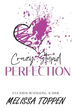 Crazy Stupid Perfection