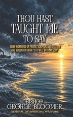 Thou Hast Taught Me to Say