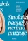 Šiuolaikinis paauglys nerimo amžiuje. Išsamus vadovas tėvams apie paauglystę be streso ir depresijos