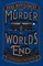 The Murder at World's End