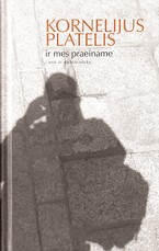 Ir mes praeiname