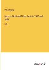 Egypt in 1855 and 1856; Tunis in 1857 and 1858