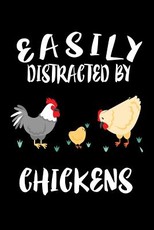 Easily Distracted By Chickens