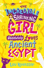Kuenzler, L: Incredible Shrinking Girl Absolutely Loves Anci