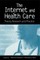 The Internet and Health Care