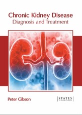 Chronic Kidney Disease: Diagnosis and Treatment