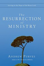 The Resurrection of Ministry