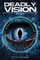 Deadly Vision