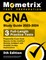 CNA Study Guide 2023-2024 - 3 Full-Length Practice Tests, Preparation Exam Book Secrets for the Certified Nursing Assistant with Detailed Answer Explanations