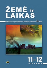 Žemė ir laikas. Integruotas geografijos ir istorijos vadovėlis 11–12 klasėms, II d.