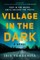 Village in the Dark