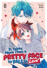 It Takes More Than a Pretty Face to Fall in Love Vol. 8
