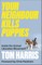 Harris, T: Your Neighbour Kills Puppies