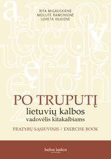 Po truputį: lietuvių kalbos vadovėlis kitakalbiams. Pratybų sąsiuvinis