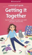 A Smart Girl's Guide: Getting It Together