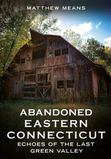 Abandoned Eastern Connecticut