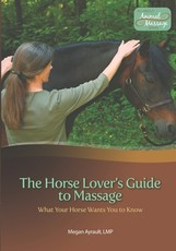 The Horse Lover's Guide to Massage