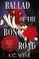 Ballad of the Bone Road