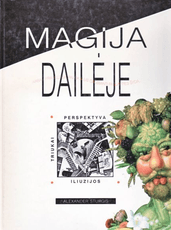 Magija dailėje: triukai, perspektyva, iliuzijos