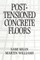 Post-Tensioned Concrete Floors