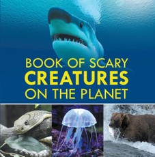 Book of Scary Creatures on the Planet
