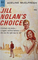 Jill Nolan's Choice