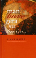 Man buvo gera su tavim