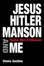Jesus, Hitler, Manson and Me