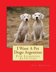 I Want A Pet Dogo Argentino