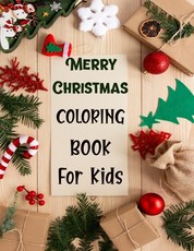 Merry christmas coloring book for kids.