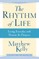 The Rhythm of Life