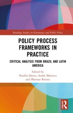 Policy Process Frameworks in Practice