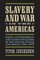 Slavery and War in the Americas