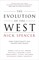 The Evolution of the West