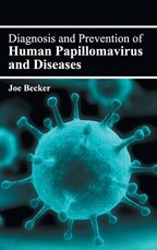 Diagnosis and Prevention of Human Papillomavirus and Diseases