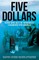 Five Dollars