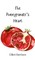 The Pomegranate's Heart