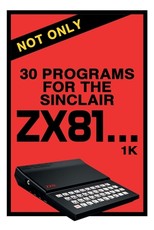 Not Only 30 Programs for the Sinclair ZX81