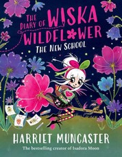 The Diary of Wiska Wildflower: The New School